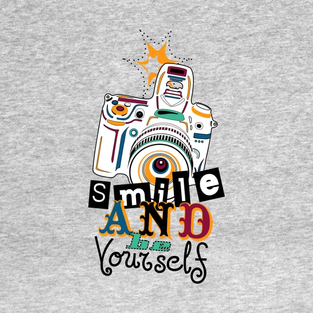 Smile and be Yourself - Colorful Camera by XOOXOO